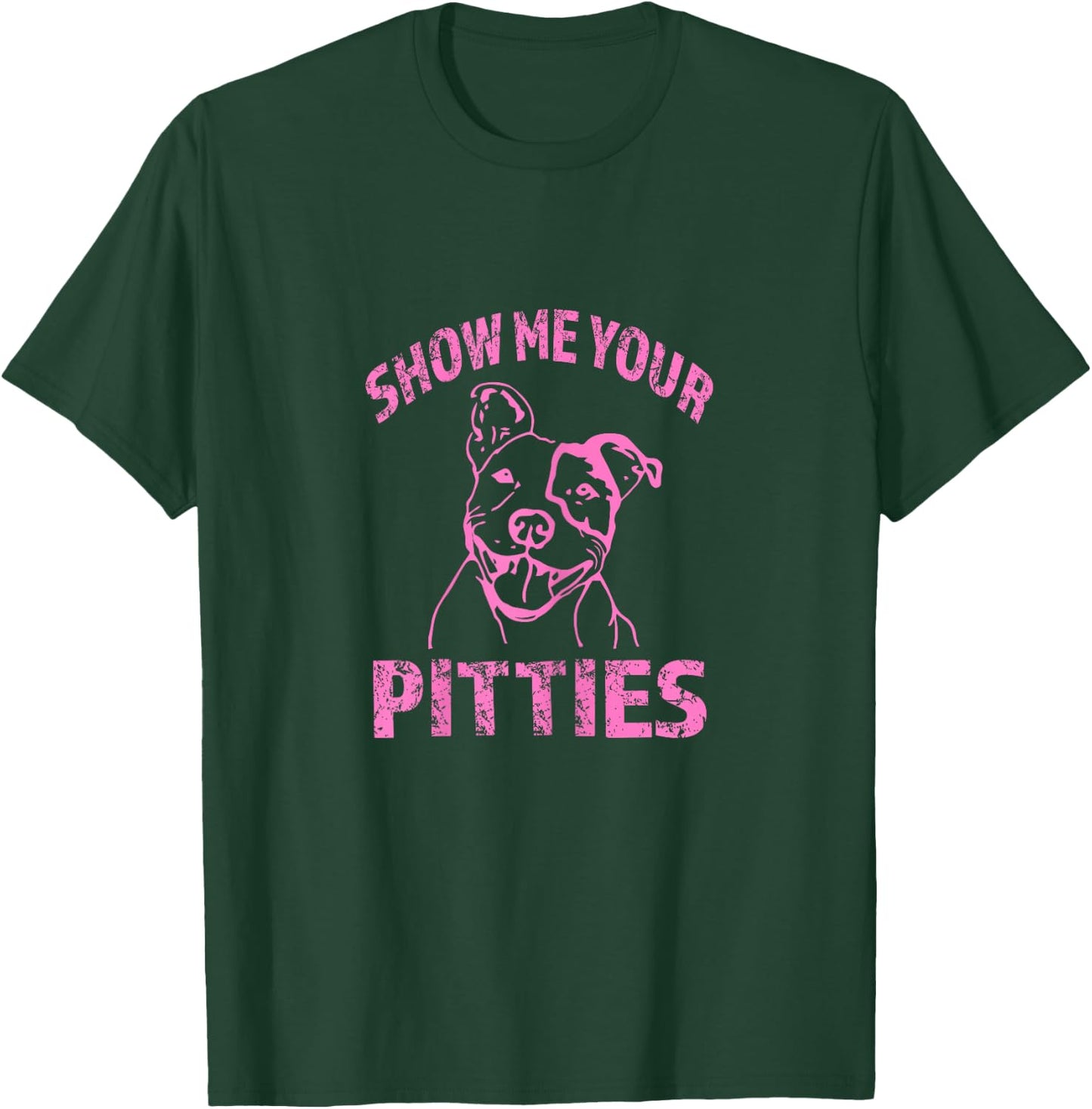 Funny Show Me Your Pitties - Shirt -Pink T-Shirt - T-Shirt | Forest