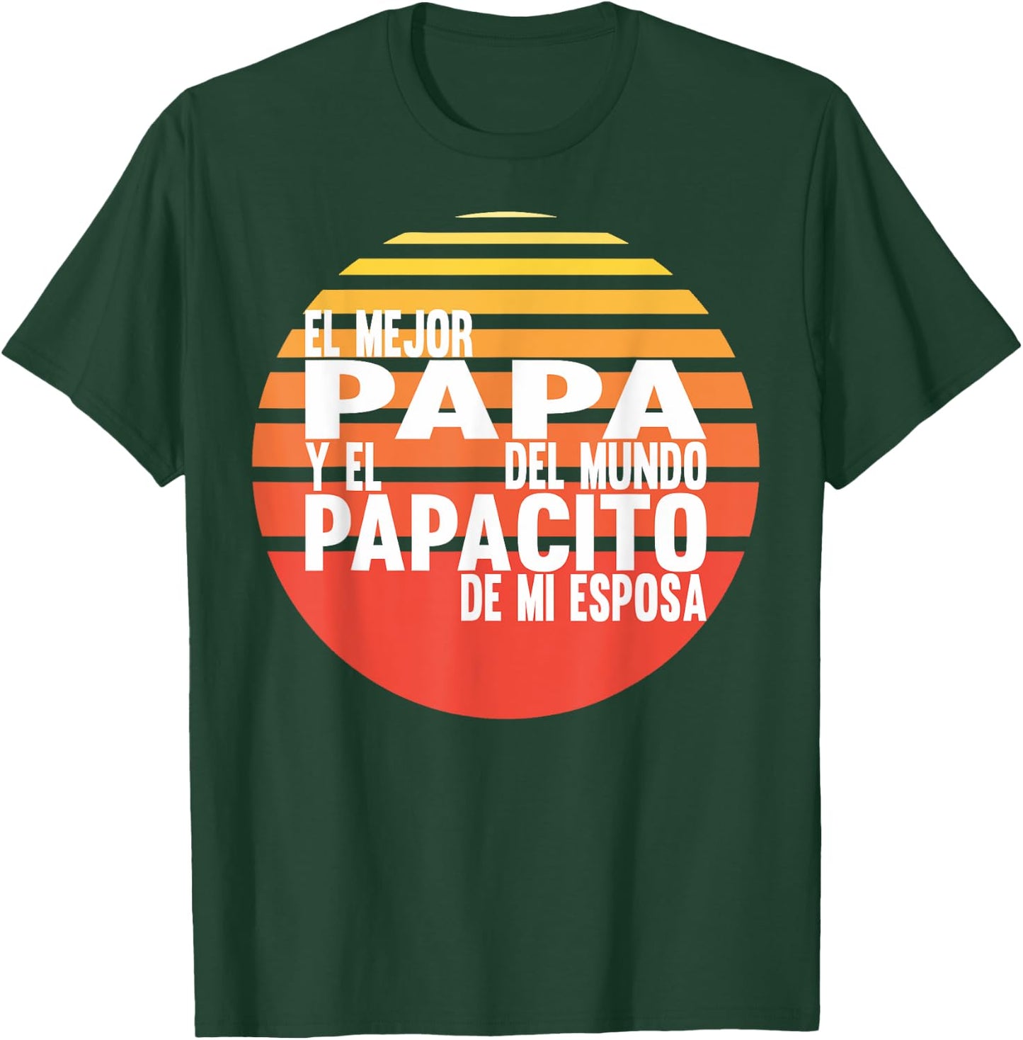 El Mejor Papa Dia Del Padre Para Latinos Funny T-Shirt - T-Shirt | Forest