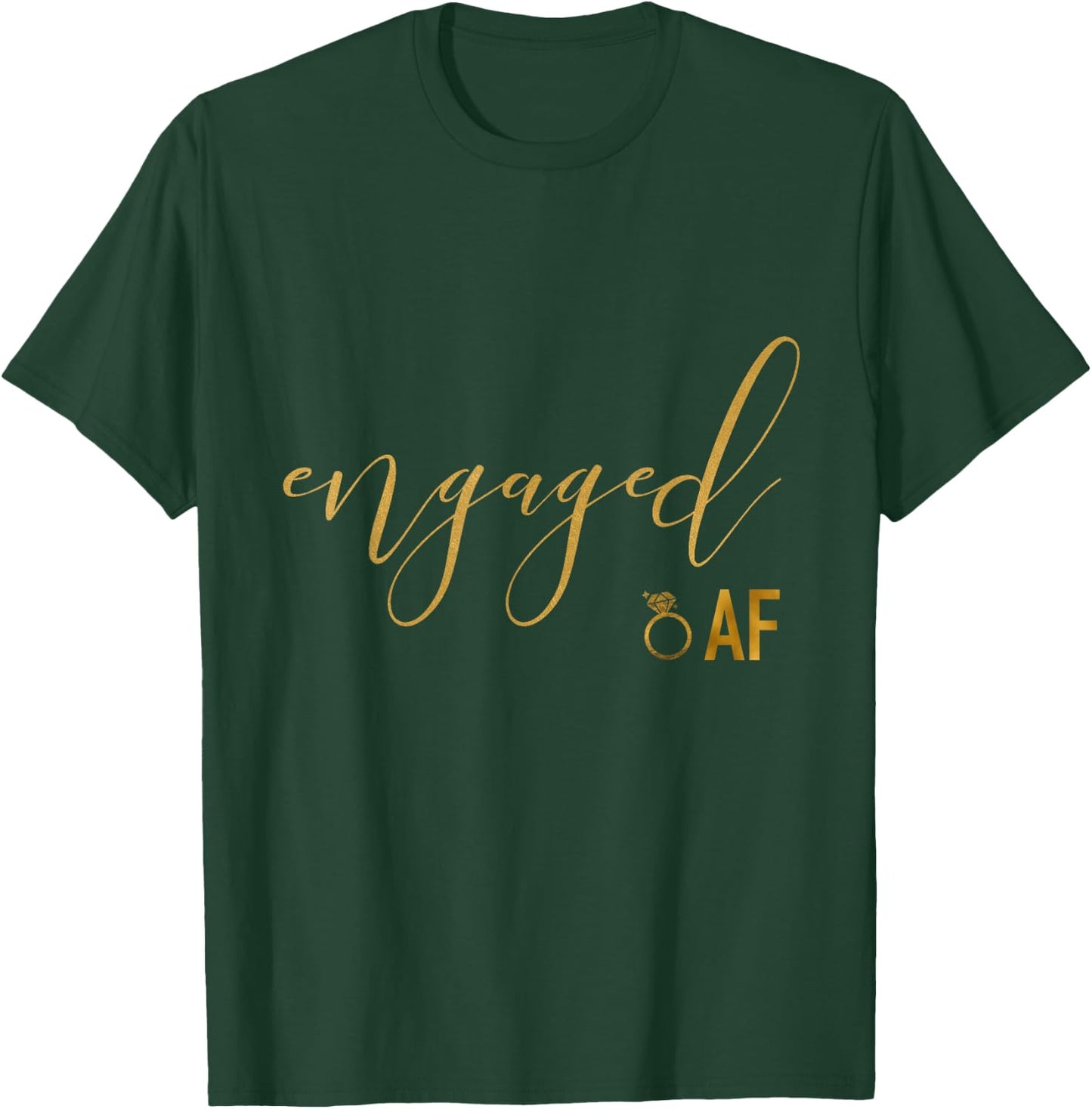 Engaged AF Honeymoon Faux Gold T-Shirt - T-Shirt | Forest