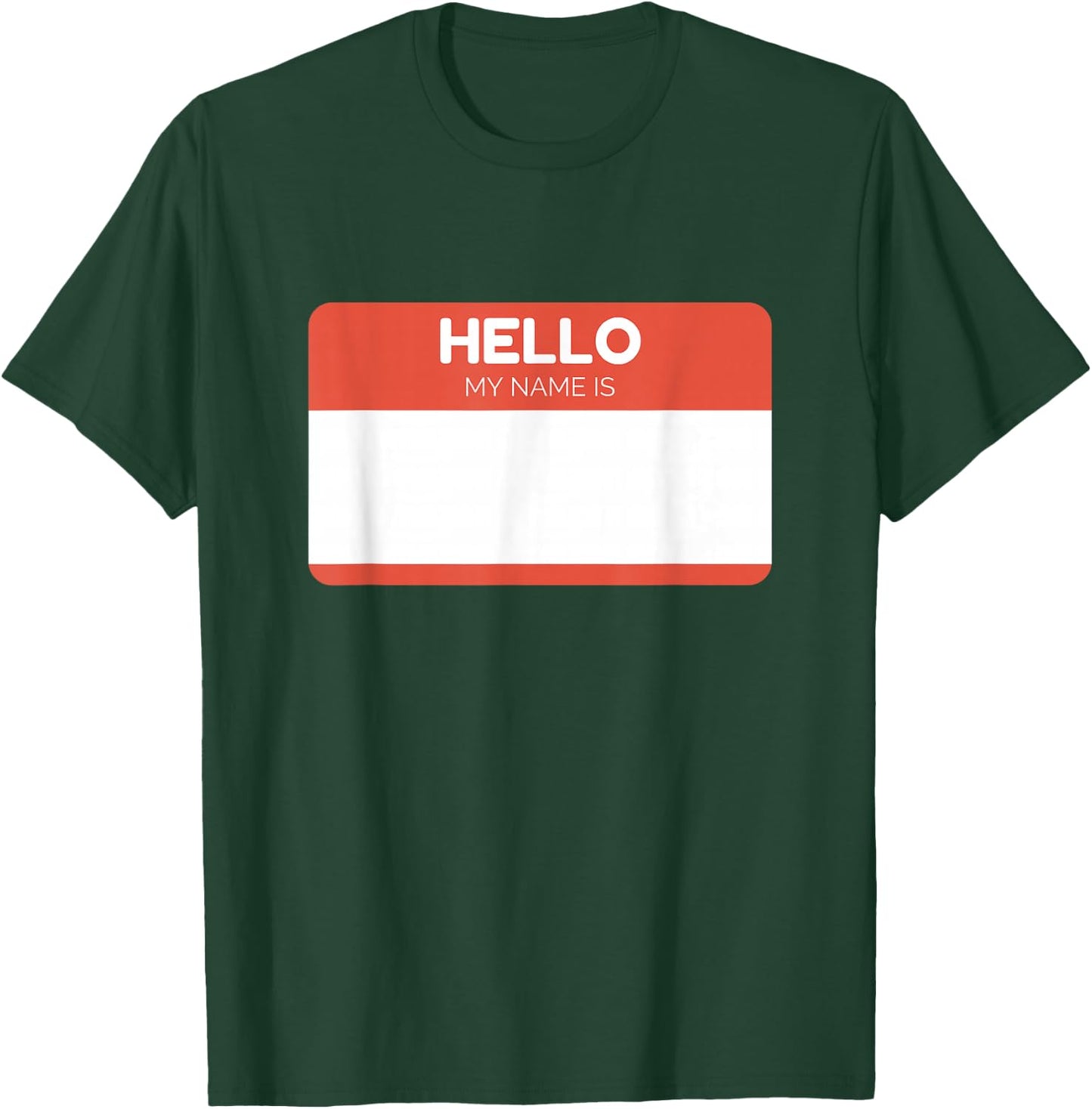 Hello My Name is Sticker Name Tag Work Badge T-Shirt - T-Shirt | Forest