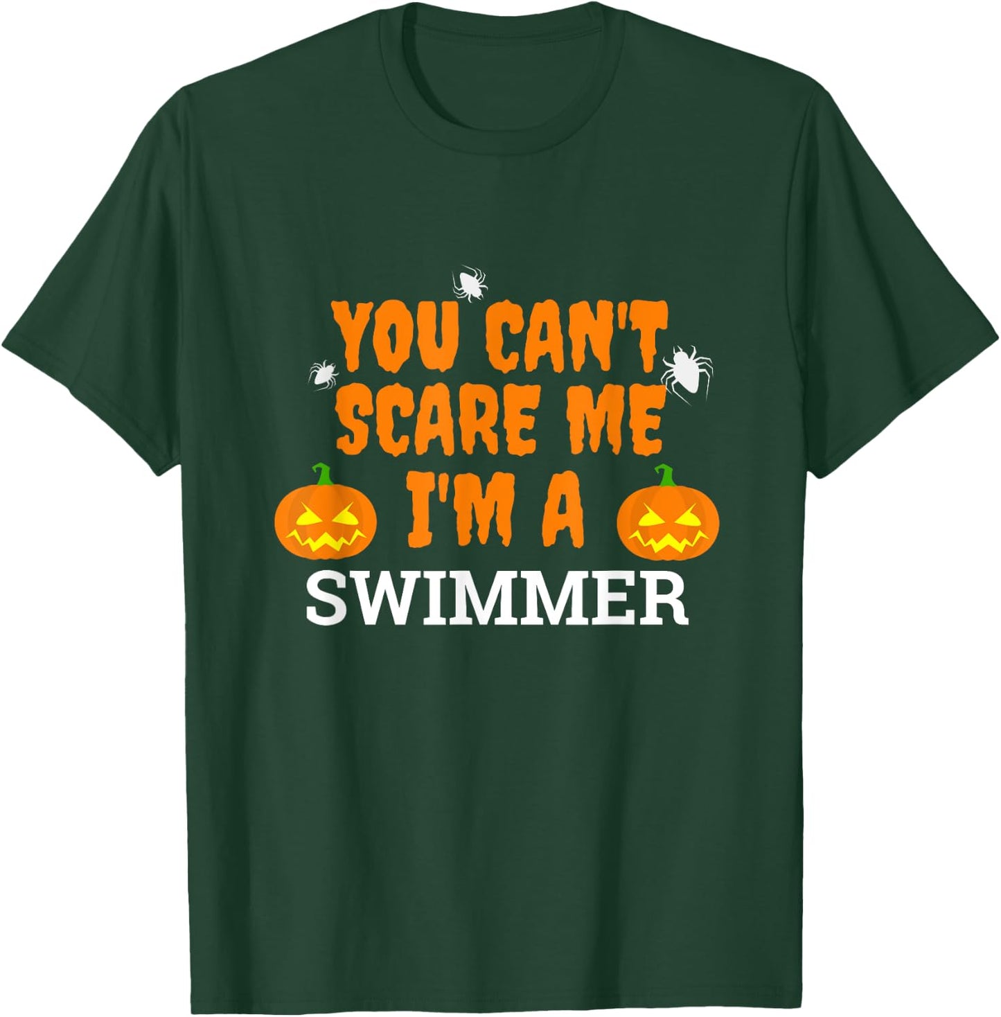 Can't Scare Me I'm a Swimmer Halloween Scary Swim Team T-Shirt - T-Shirt | Forest