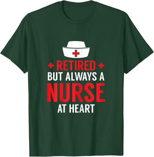 Retired Nurse Cool Nursing Retirements Gift Nurses T-Shirt - T-Shirt | Forest