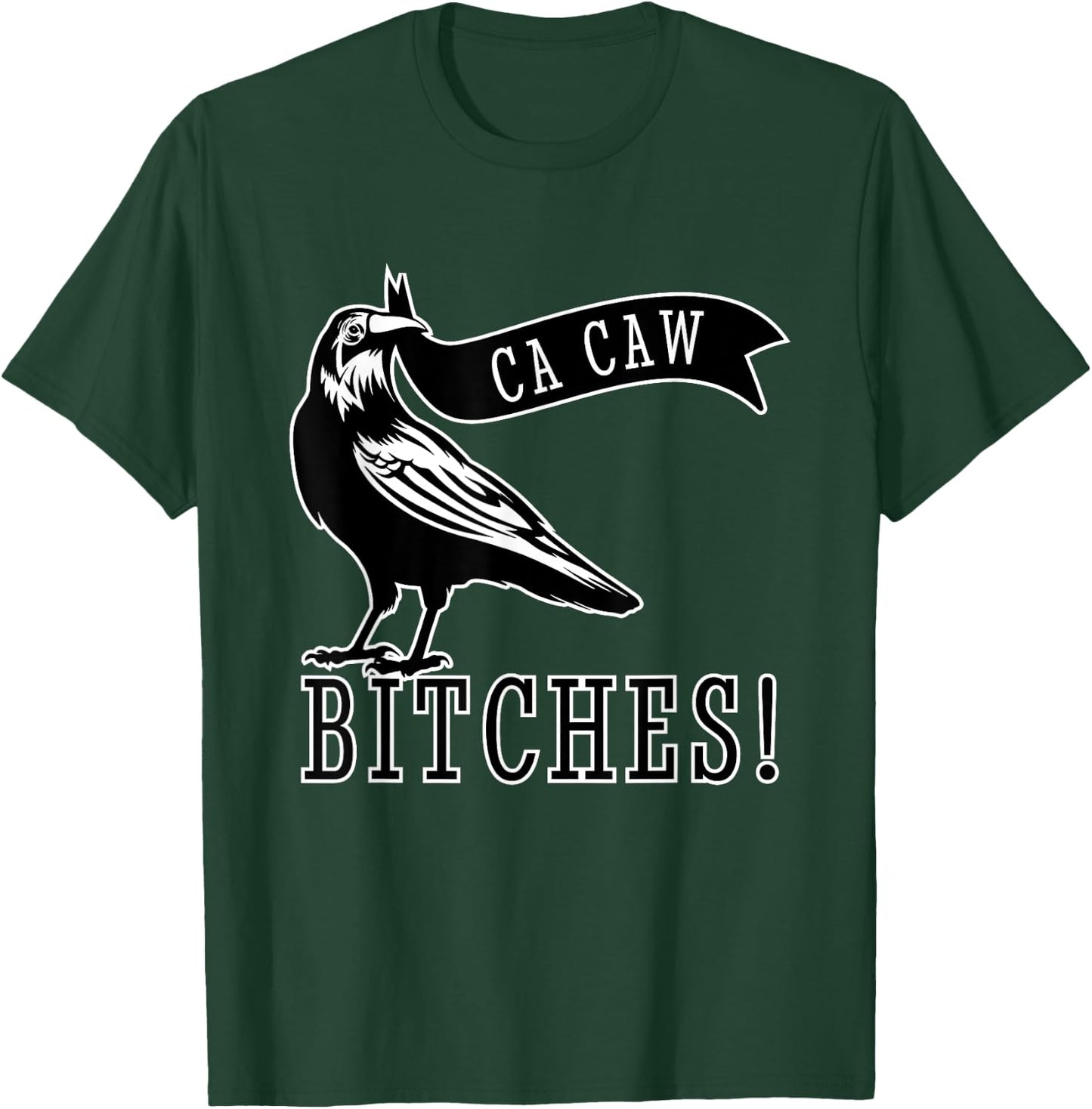 Funny Blackbird Crow Ca Caw Bitches for Bird Watching Lovers T-Shirt - T-Shirt | Forest