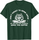 Don't Forget To Drink Water So You Can Stay Hydrated Quote T-Shirt - T-Shirt | Forest