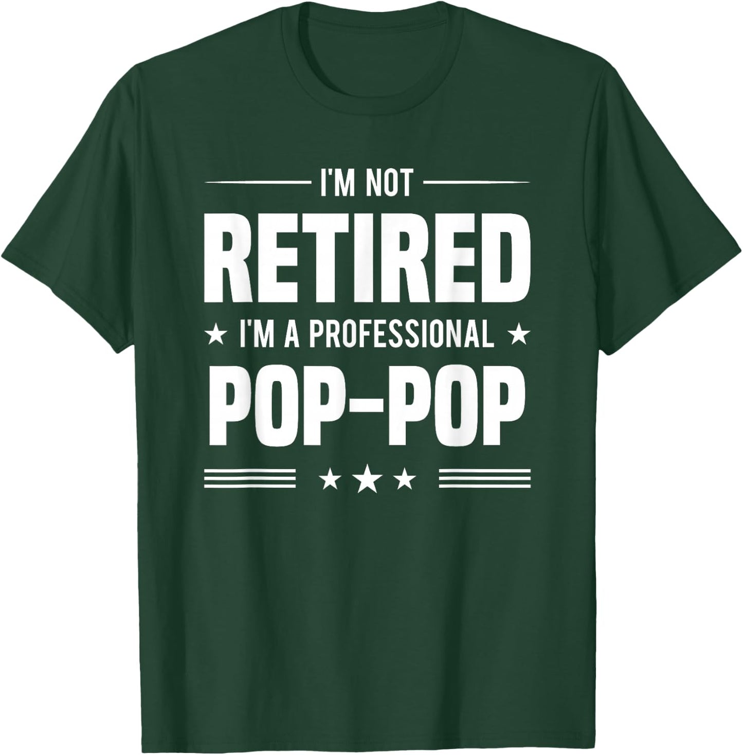 I'm A Professional POP-POP Retirement T-Shirt - T-Shirt | Forest
