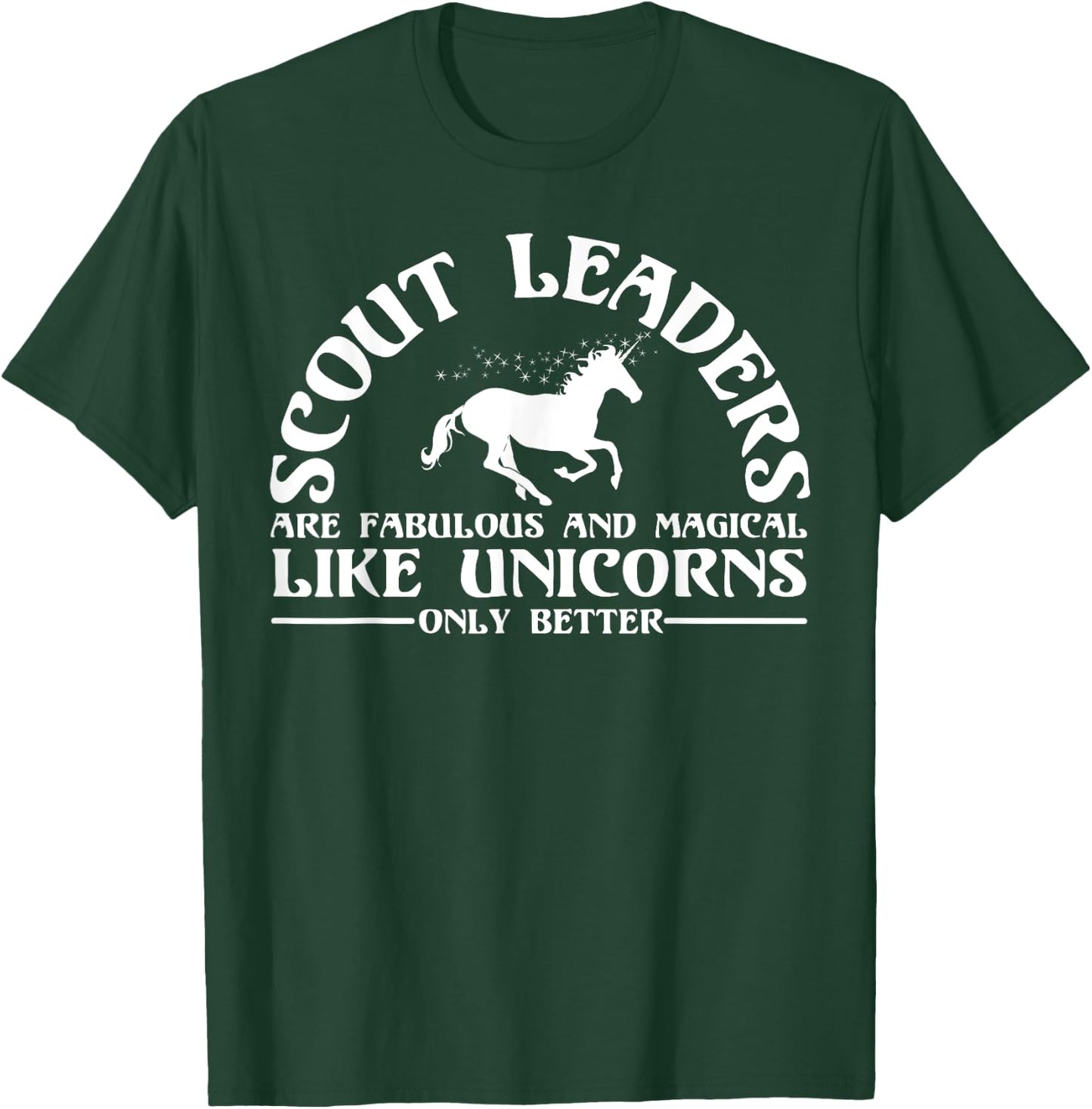 Funny Scout Leader Appreciation Unicorn Lover Humor Quote T-Shirt - T-Shirt | Forest