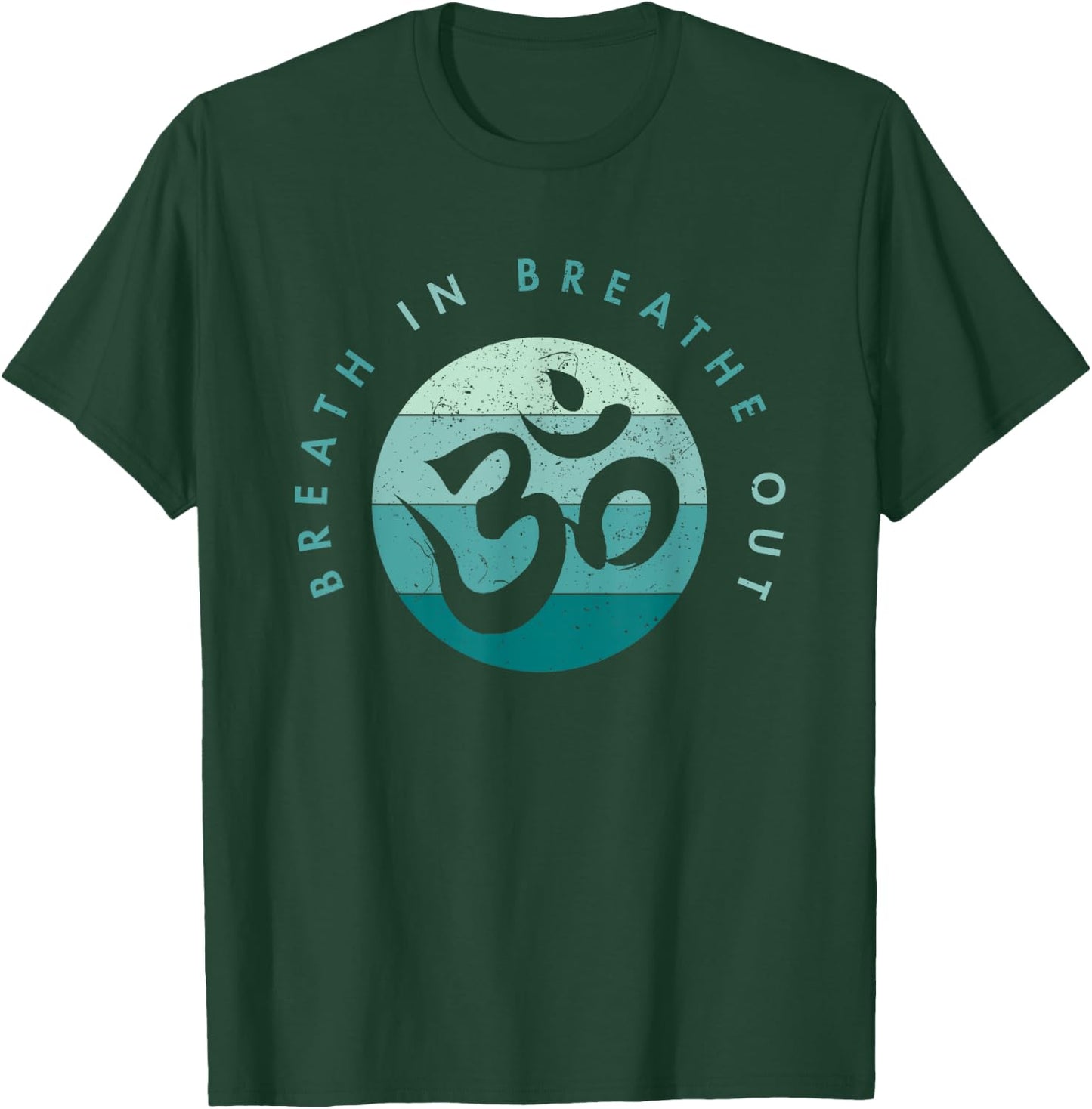 Yoga Meditation - Om Symbol - Breathe In Breathe Out T-Shirt - T-Shirt | Forest