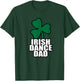 Irish Dance Dad for all the dads who have Irish Dancers T-Shirt - T-Shirt | Forest