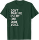 Funny Saying Line Cook Cook Shirt T-Shirt - T-Shirt | Forest