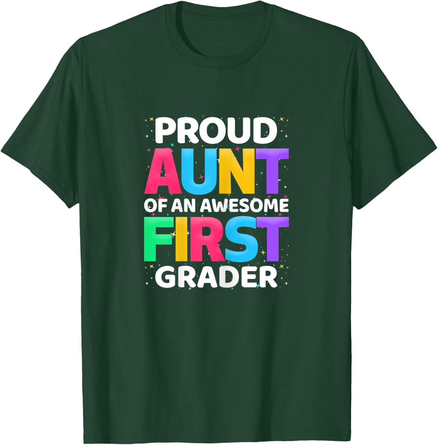 1st Grade Gift Proud Aunt Of An Awesome First Grader T-Shirt - T-Shirt | Forest