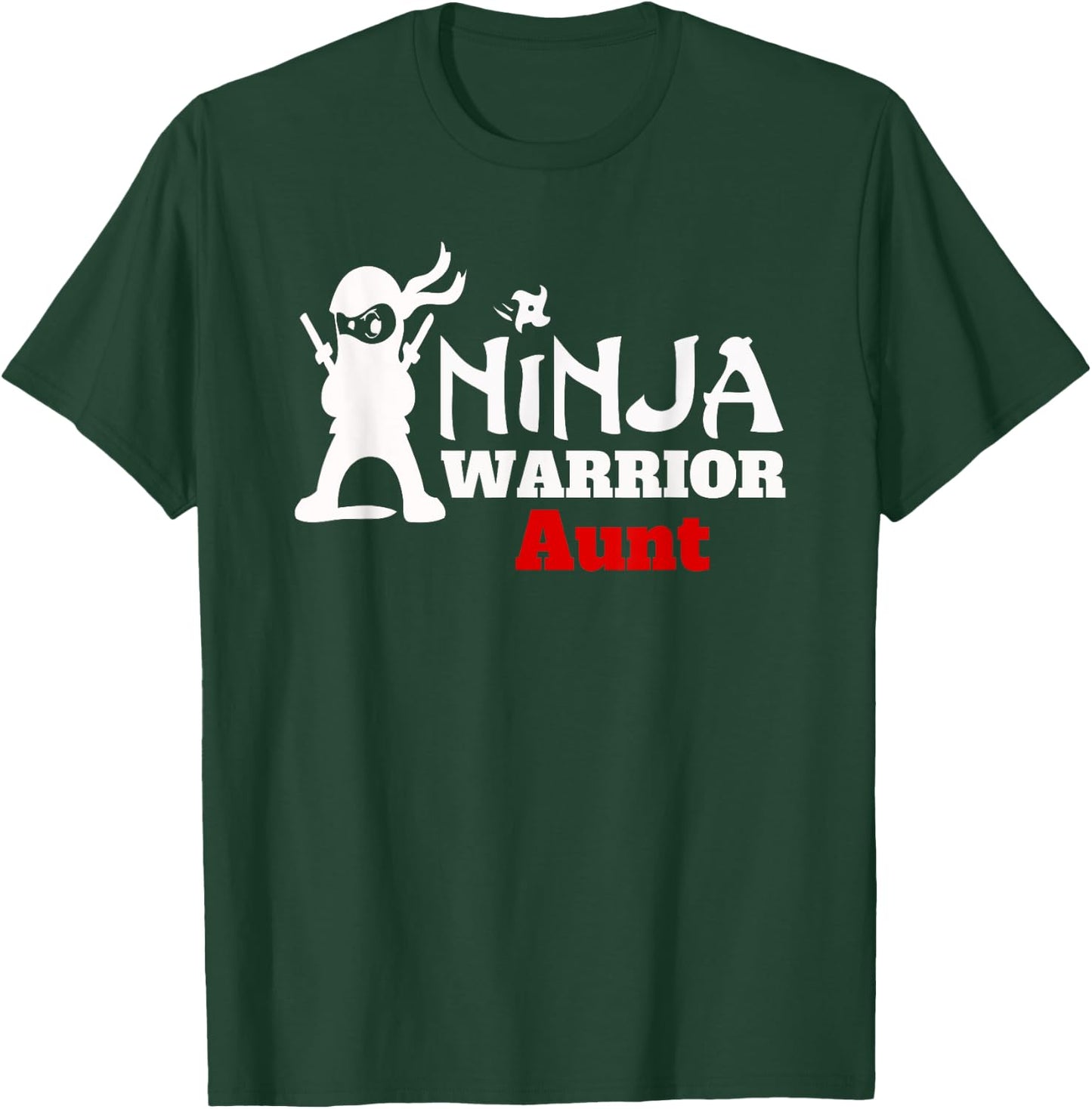 Ninja Warrior Aunt Fun Family Apparel Gift T-Shirt - T-Shirt | Forest