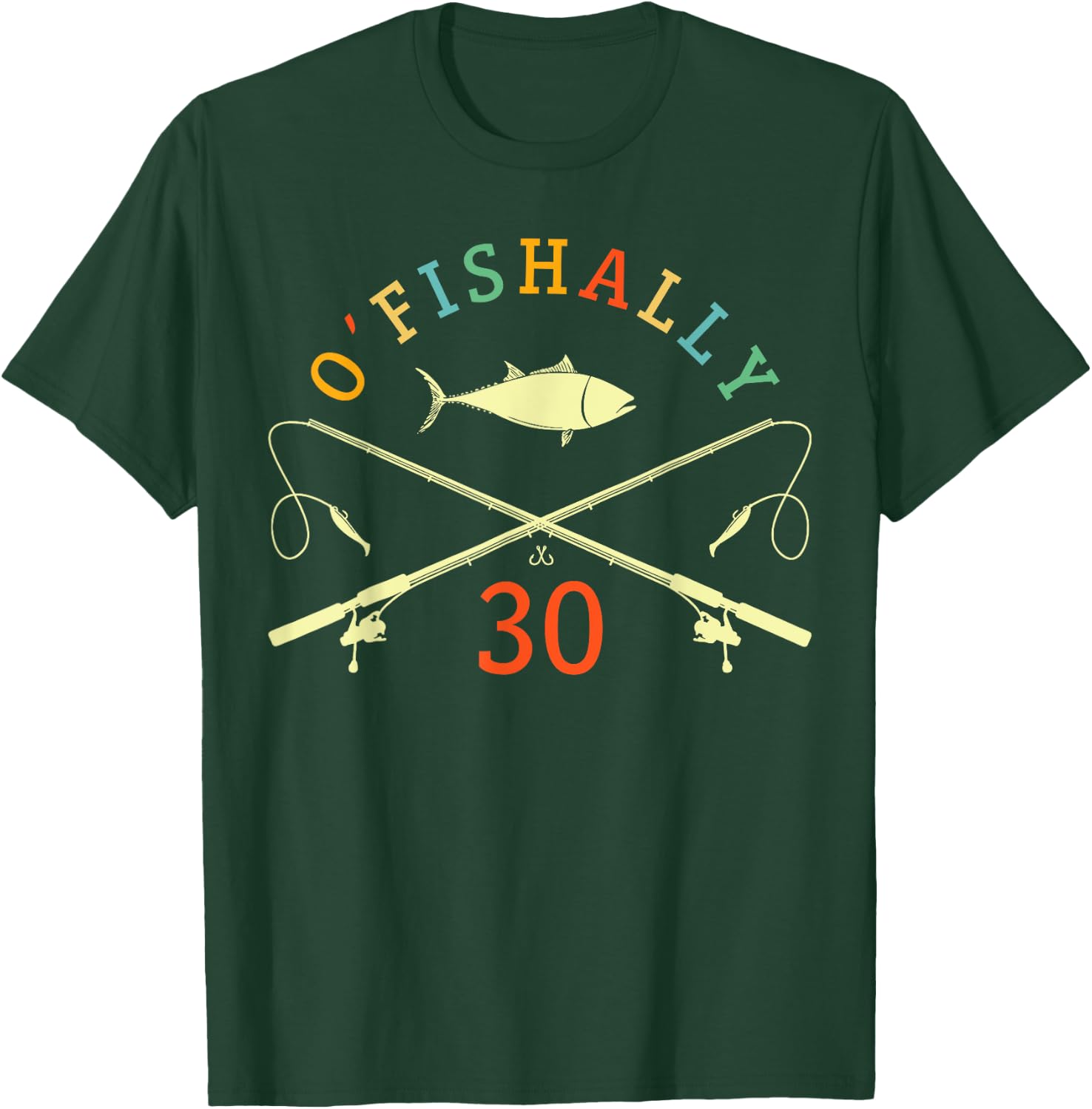 O-Fishally 30 Years Old Fisherman 30th Birthday Fishing T-Shirt - T-Shirt | Forest