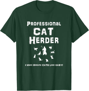 Professional Cat Herder. I Make Herding Cats Look Easy! Women Girls Kids T-Shirt - T-Shirt | Forest