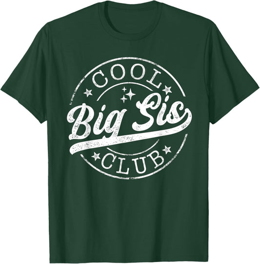 Cool Big Sis Club Emblem Design Best Big Sis T-Shirt - T-Shirt | Forest