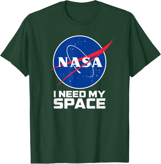 I Need My Space - NASA Shirt T-Shirt - T-Shirt | Forest