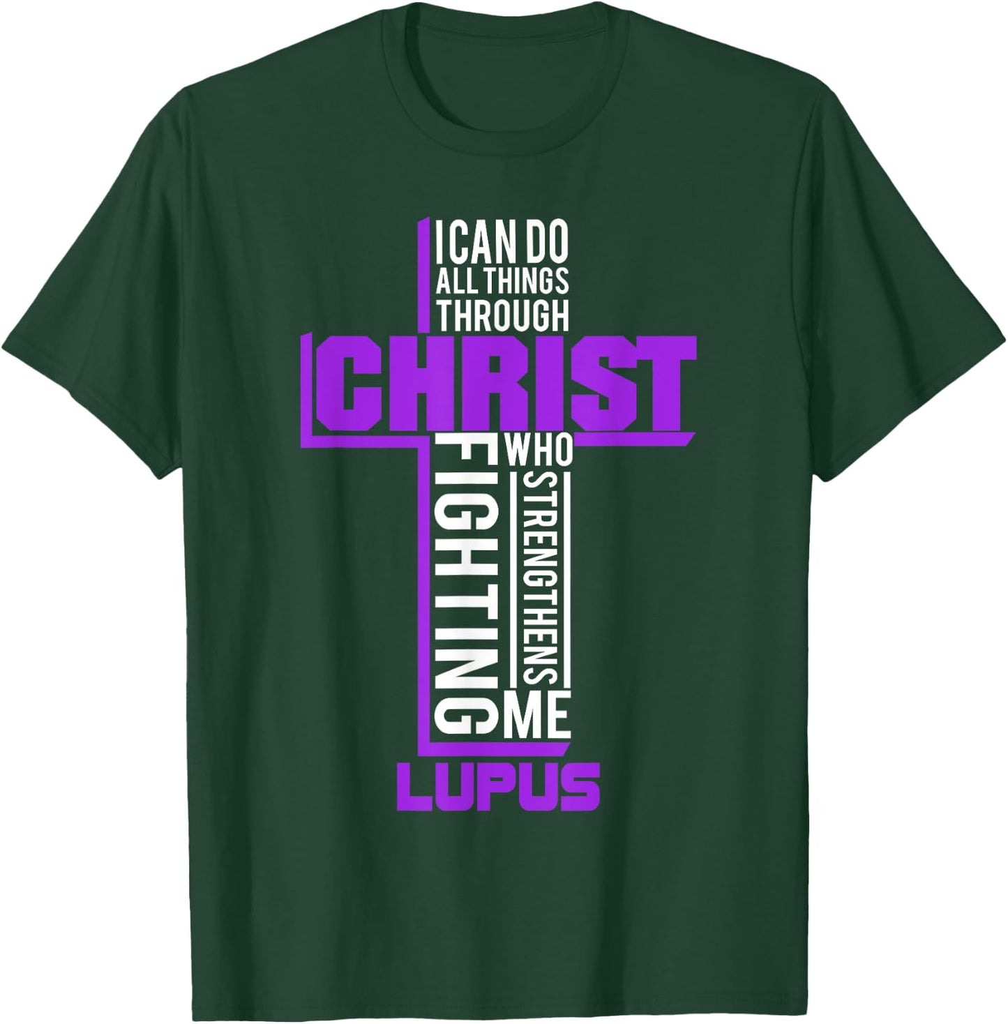 All Things Through Christ Lupus Warrior Awareness shirt T-Shirt - T-Shirt | Forest