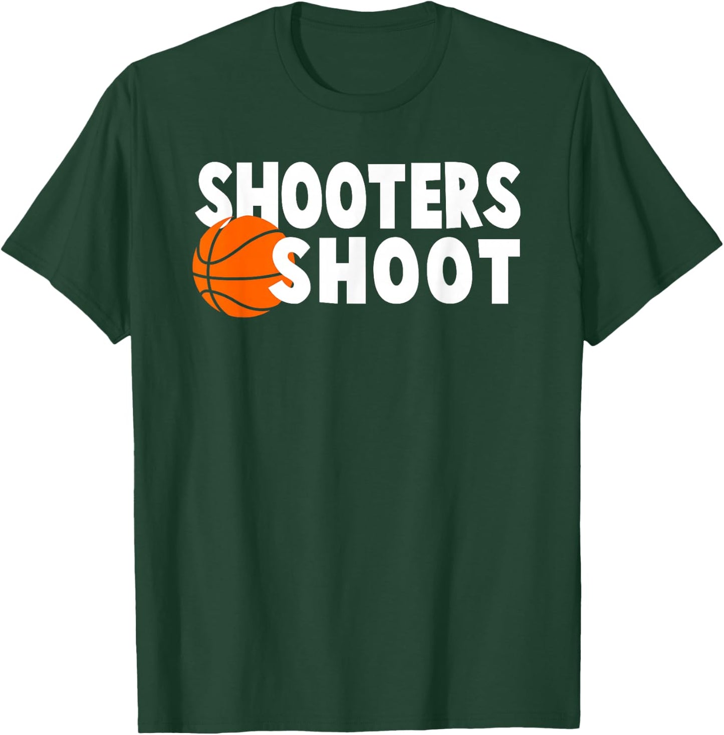 Shooters Shoot Shirt, Basketball T-Shirt - T-Shirt | Forest