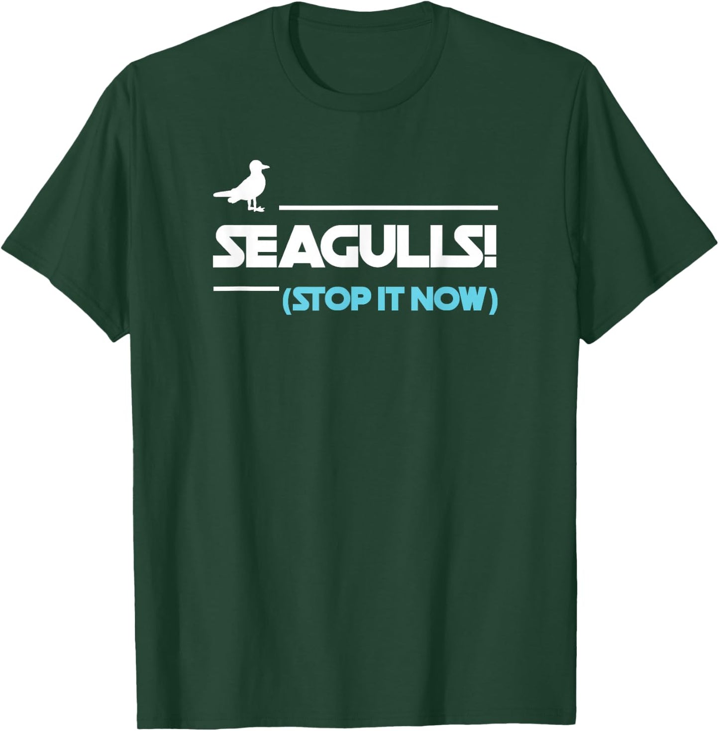 Seagulls Stop it now Women Men T-Shirt - T-Shirt | Forest