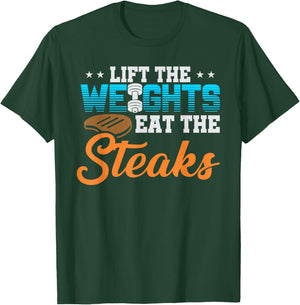 Lift Weight Eat Steaks Meat Eater Carnivore Lifting T-Shirt - T-Shirt | Forest