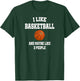 I Like Basketball And Maybe Like Three People Sport Fun Gift T-Shirt - T-Shirt | Forest