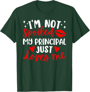 I'm Not Spoiled My Principal Just Loves Me Back to School T-Shirt - T-Shirt | Forest