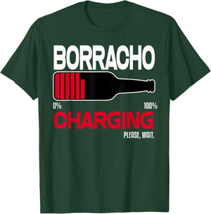 Borracho Charging Funny Shirt Beer Quotes Bar Drinking Humor T-Shirt - T-Shirt | Forest