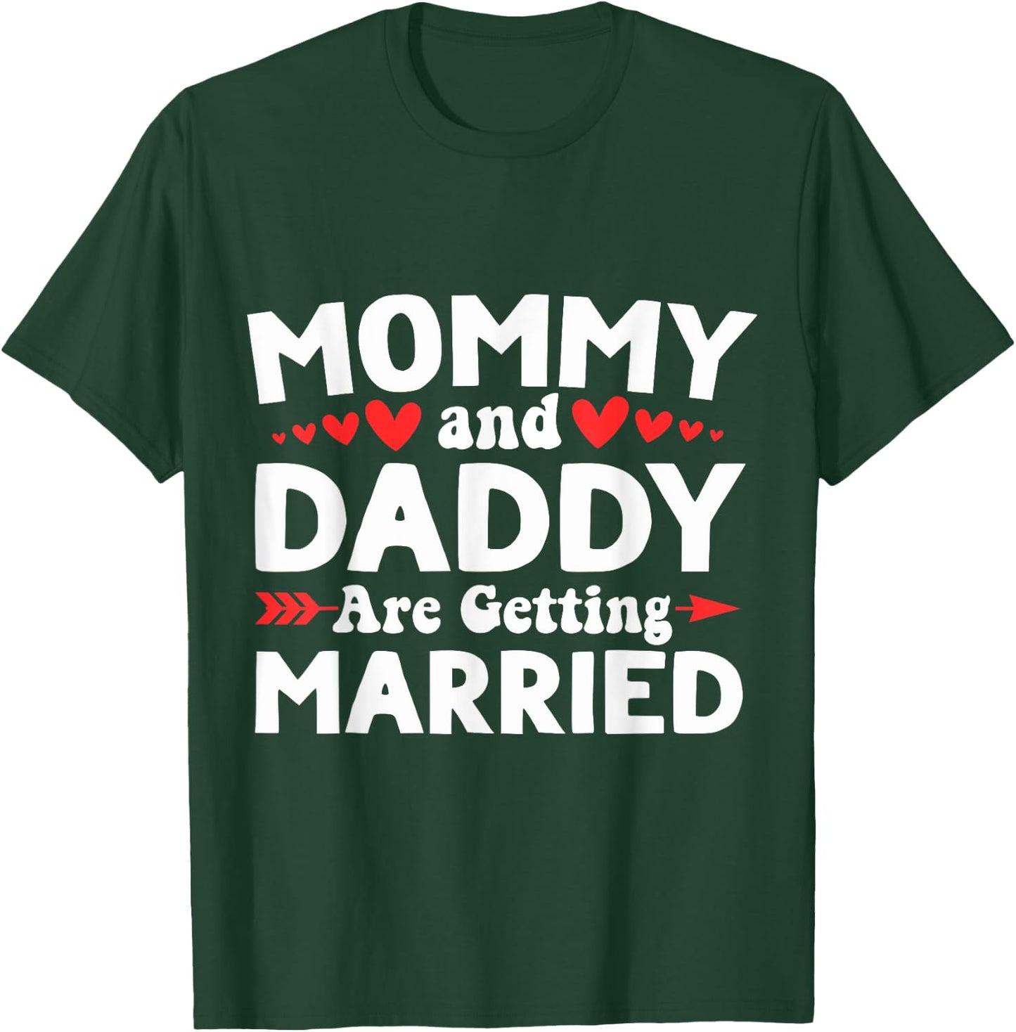 Mommy and Daddy Are Getting Married - Announcement Wedding T-Shirt - T-Shirt | Forest