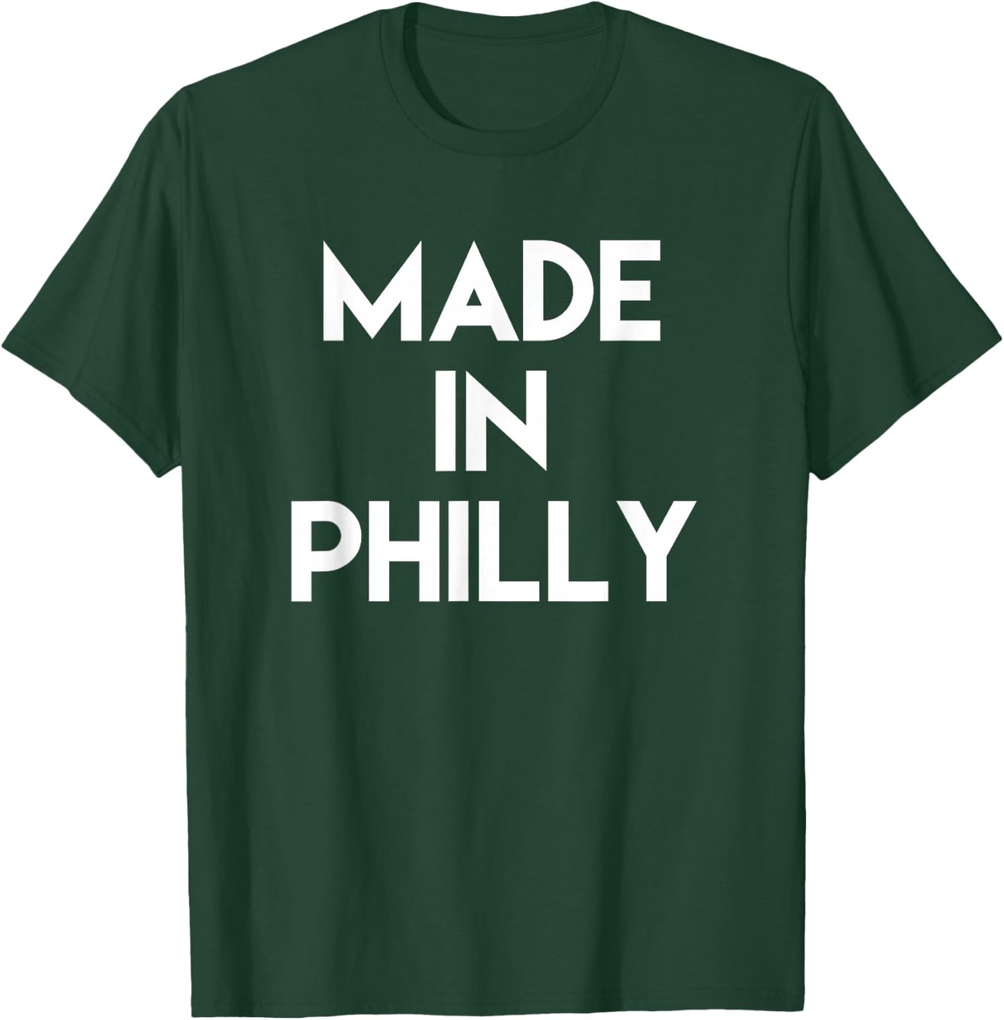 Made in Philly Philadelphia T Shirt T-Shirt - T-Shirt | Forest