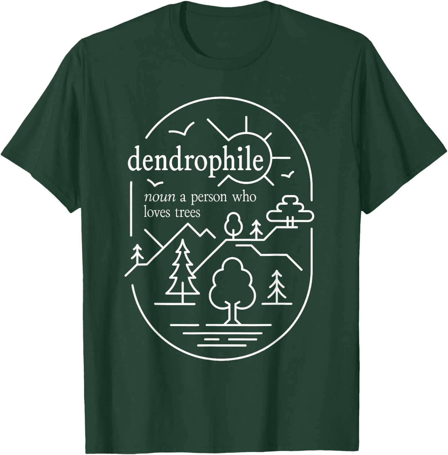 Outdoorsy Gift Trees Dendrophile Definition T-Shirt - T-Shirt | Forest