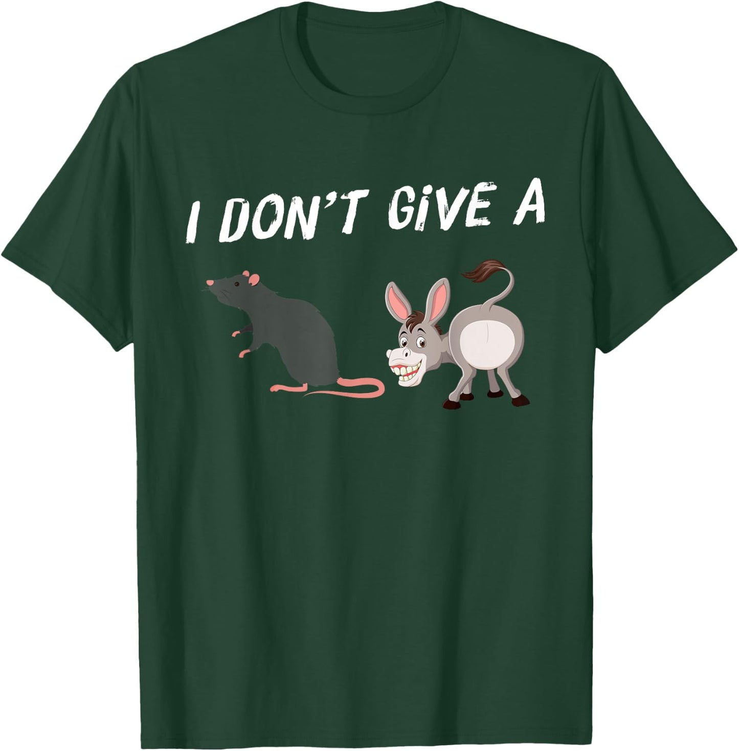 I Don't Give A Rats Ass Funny Novelty Mouse And Donkey T-Shirt - T-Shirt | Forest