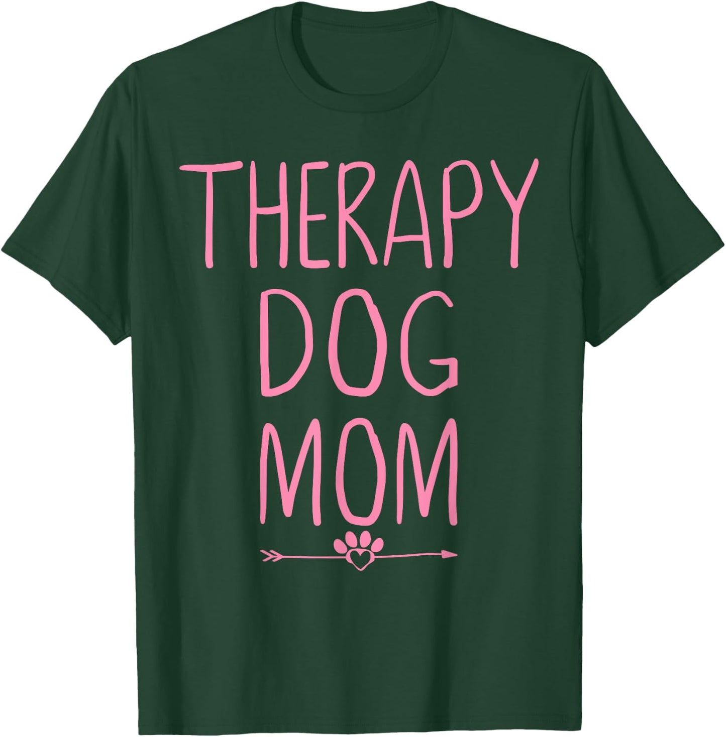Dog Mama Mom Therapy Service Dog Pet Lovers Canine Owner T-Shirt - T-Shirt | Forest