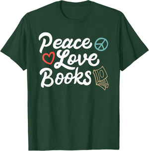 Peace Love Books Geeky & Cute Reading T-Shirt - T-Shirt | Forest