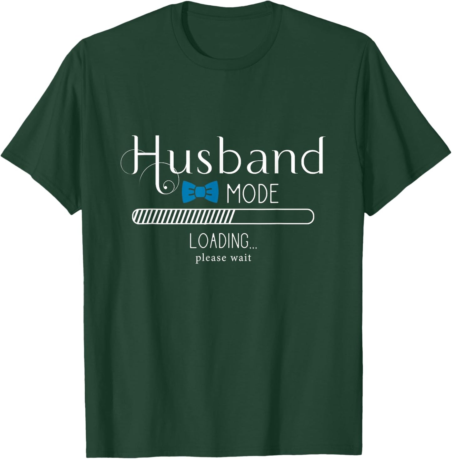 Wedding Planning Apparel Co. Husband Mode Loading Engaged Men Fiance T-Shirt - T-Shirt | Forest