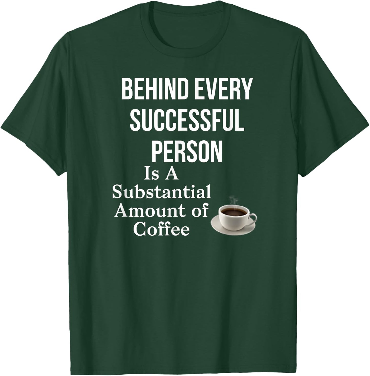 Funny Coffee Lovers T-Shirt - T-Shirt | Forest