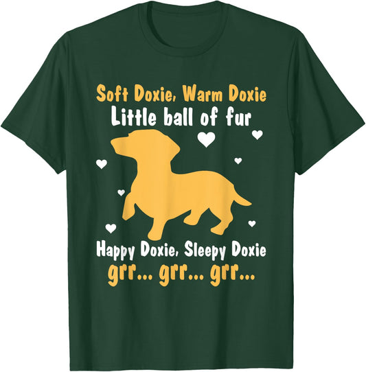Soft Doxie Warm Doxie Little Ball Of Fur Happy Doxie T-Shirt - T-Shirt | Forest