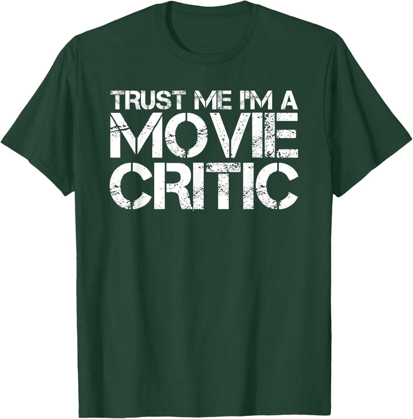 TRUST ME I'M A MOVIE CRITIC Shirt Funny Film Gift T-Shirt - T-Shirt | Forest