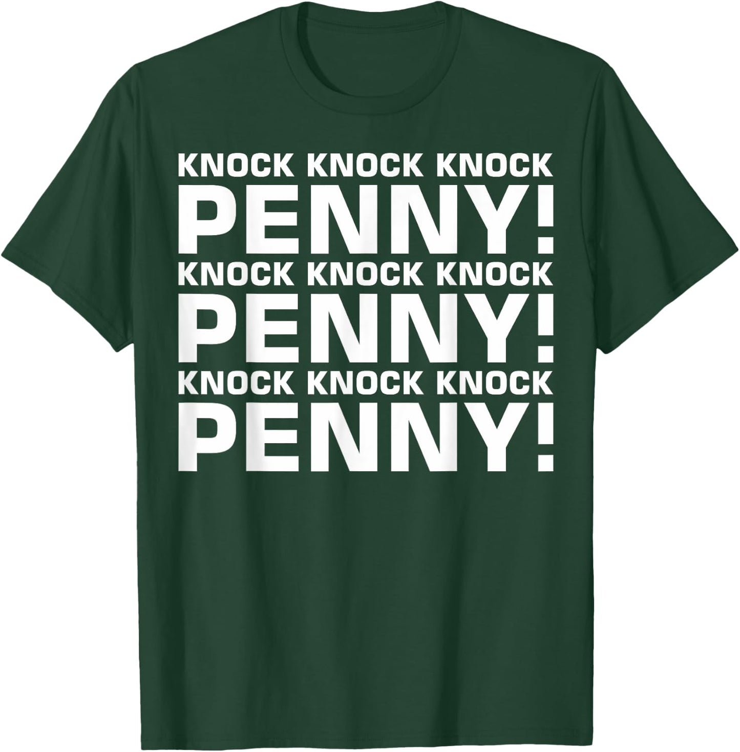 Knock Knock Knock Penny T-Shirt - T-Shirt | Forest