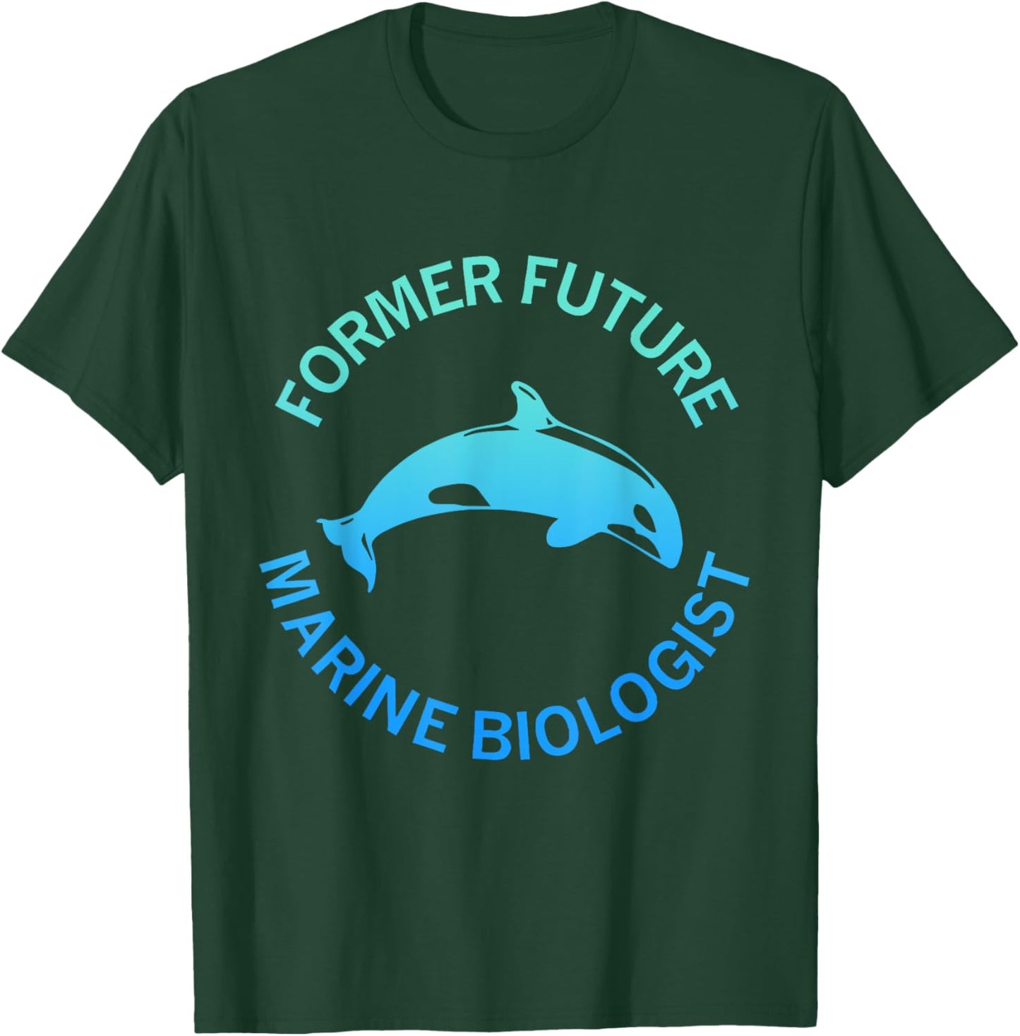 Former Future Marine Biologist Apparel T-Shirt - T-Shirt | Forest