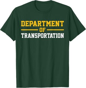 Department of Transportation T-Shirt - T-Shirt | Forest