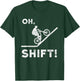Mountain Biking Oh Shift - Mountain Bike T-Shirt - T-Shirt | Forest