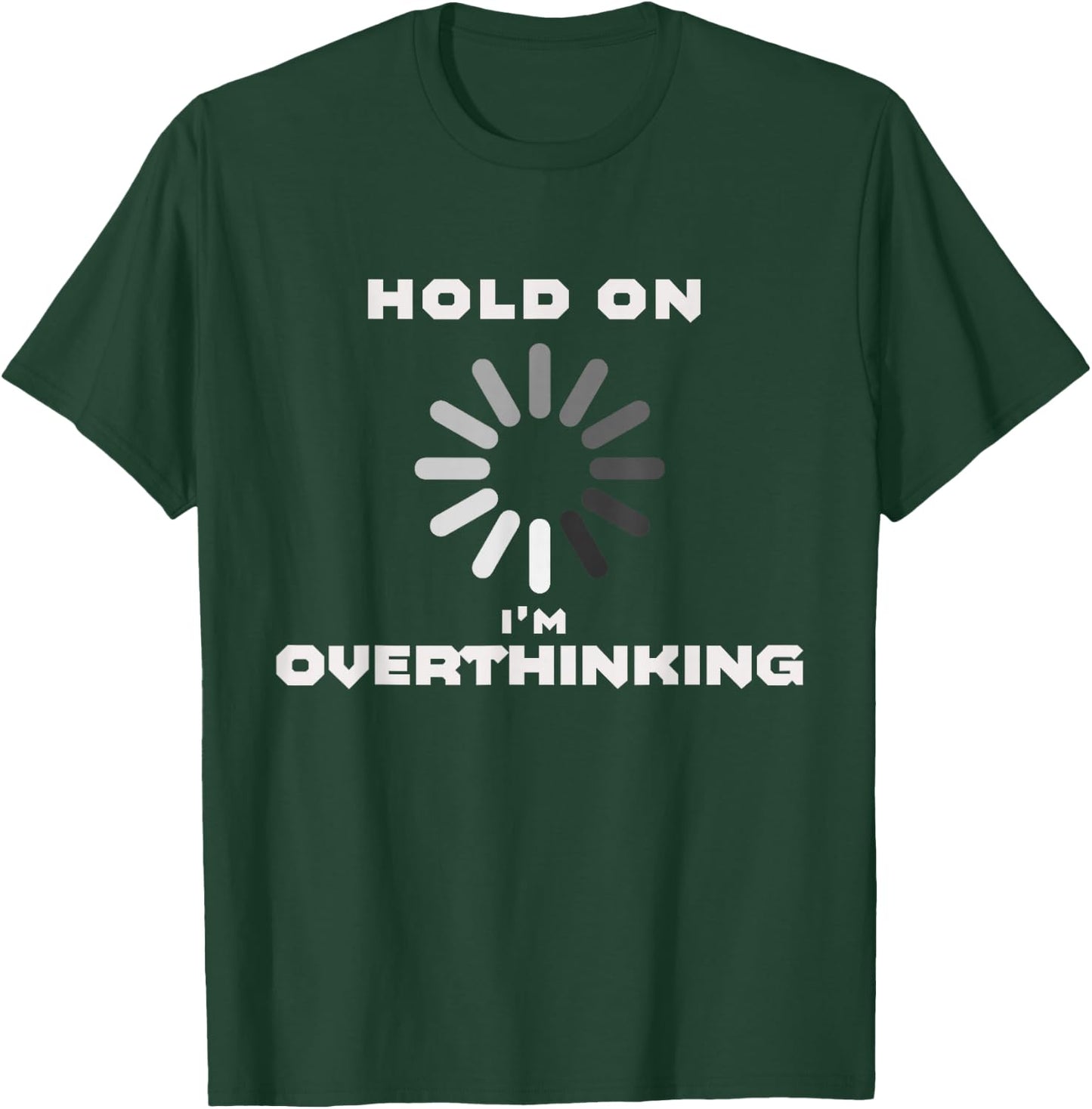 Overthinking loading sign women T-Shirt - T-Shirt | Forest