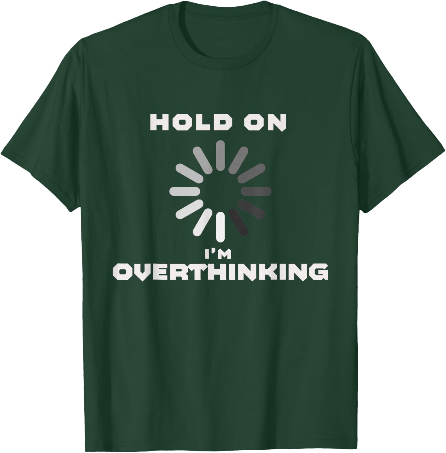 Overthinking loading sign women T-Shirt - T-Shirt | Forest