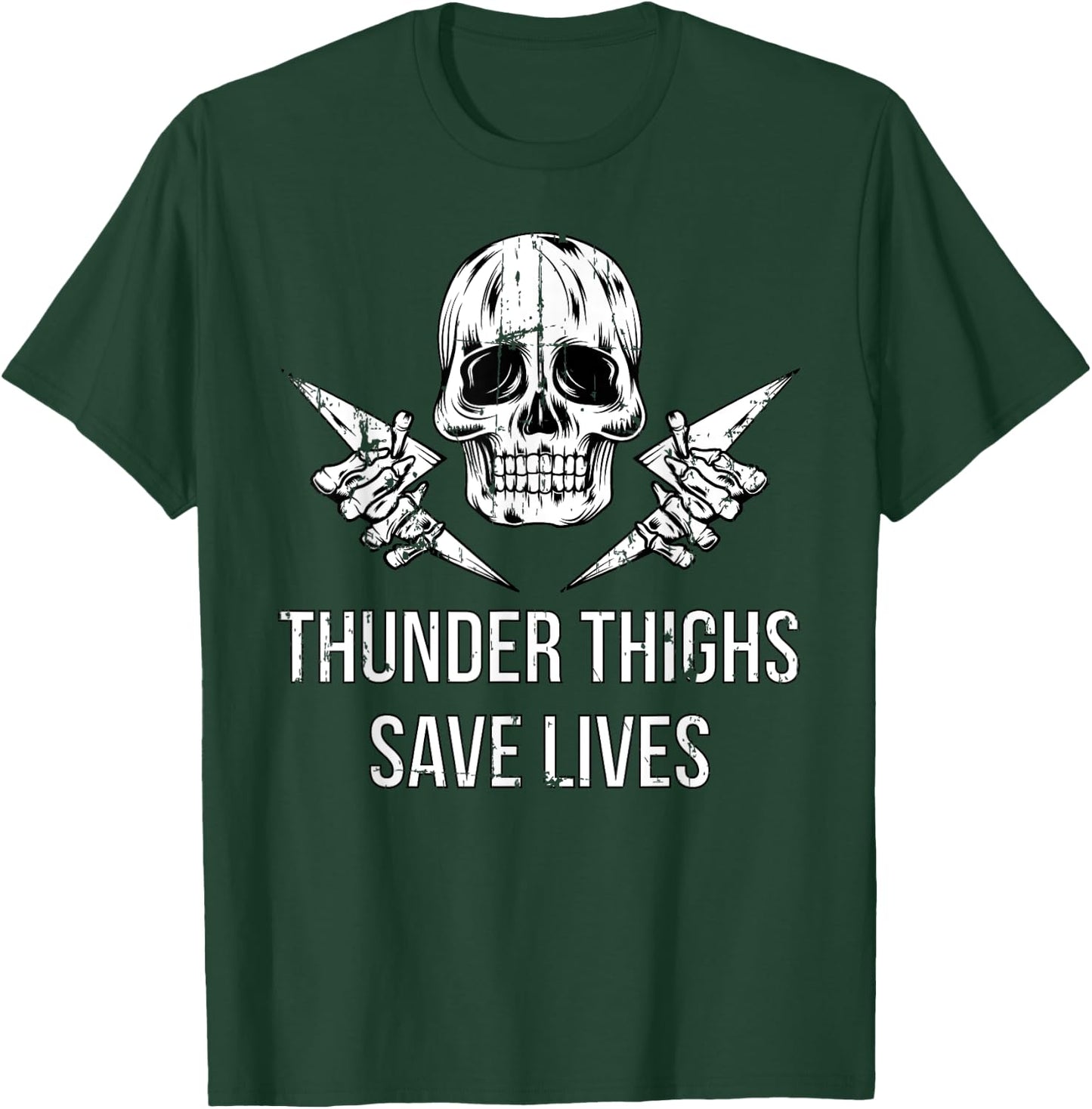 Dark Humor Shirts Thunder Thighs Save Lives Skull Thick Gym T-Shirt - T-Shirt | Forest