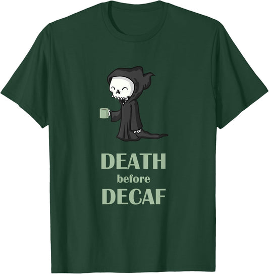 Death Before Decaf T shirt Skeleton T-Shirt - T-Shirt | Forest