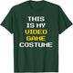 This Is My Video Game Halloween Costume Funny Gamer Gaming T-Shirt - T-Shirt | Forest