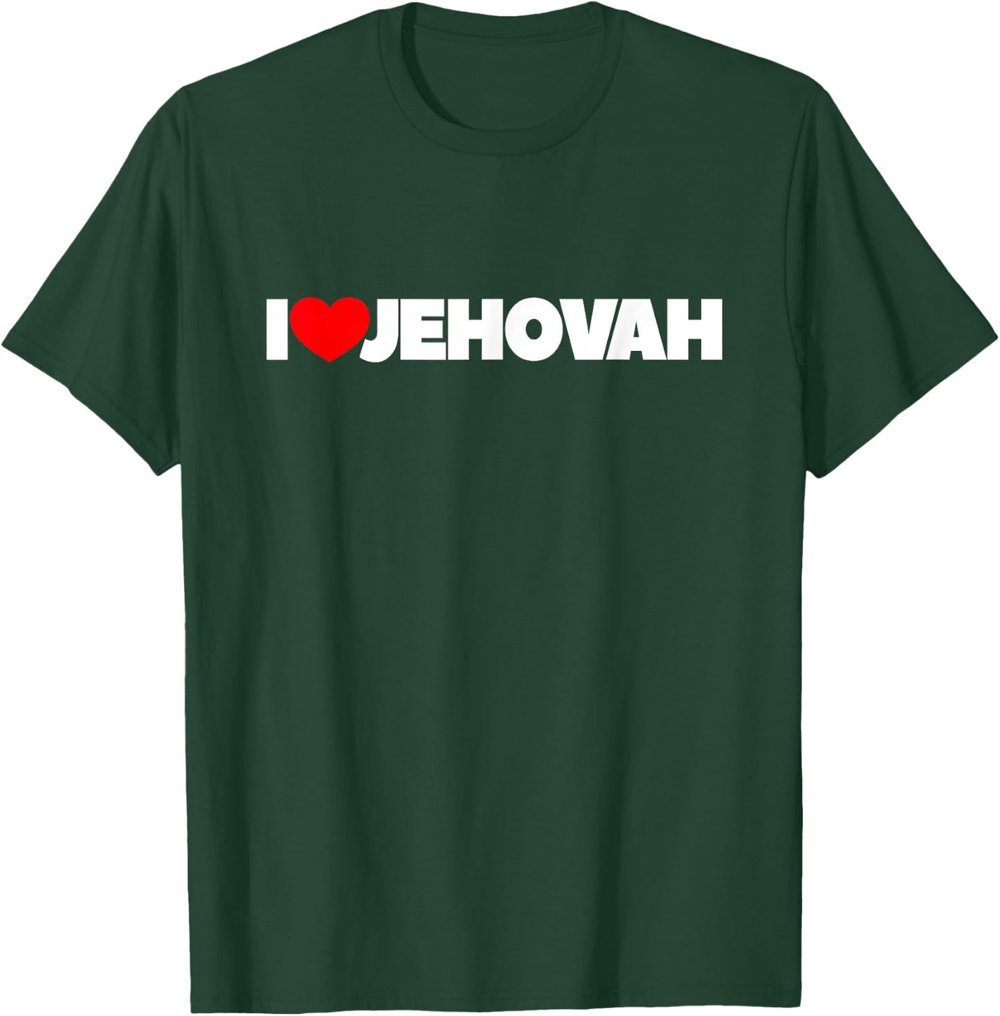 I Love (Heart) Jehovah T-Shirt - T-Shirt | Forest