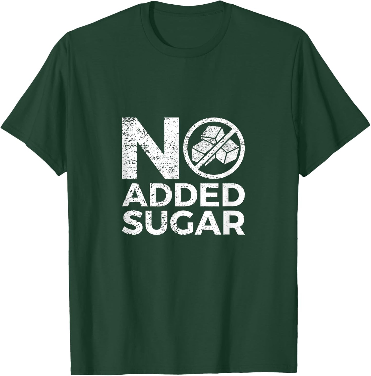 No Added Sugar Graphic Word Design T Shirt T-Shirt - T-Shirt | Forest