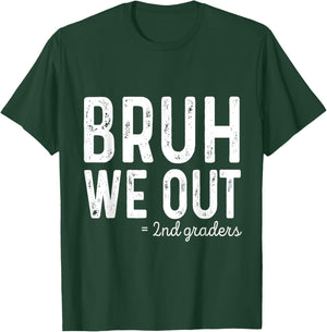 Bruh We Out 2nd Graders Second Grade Graduation T-Shirt - T-Shirt | Forest