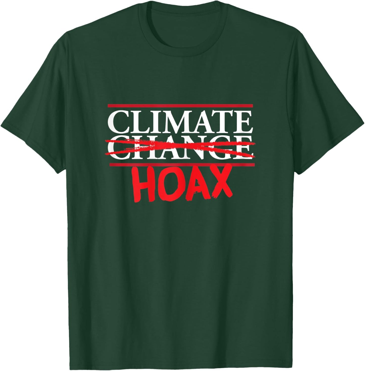 Funny Extreme Weather Climate Change Climate Hoax T-Shirt - T-Shirt | Forest