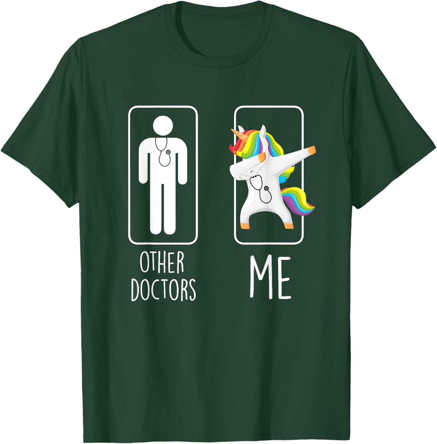 Other Doctors Me Unicorn Dabbing Gift Men Women T-Shirt - T-Shirt | Forest